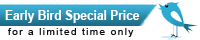 early bird special offer - for limited time only